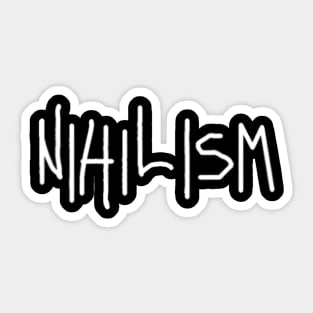 Nihilism Sticker